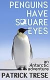 Penguins Have Square Eyes English Edition