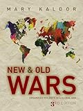 New And Old Wars Organised Violence In A Global Era English Edition