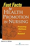 Fast Facts For Health Promotion In Nursing Promoting Wellness In A Nutshell Fast Facts Springer English Edition
