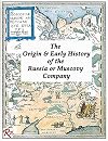The Origin and Early History of the Russia or Muscovy Company