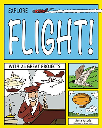 Explore Flight! (By: Anita Yasuda,Bryan Stone) cover