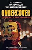 Undercover The True Story Of Britains Secret Police English Edition