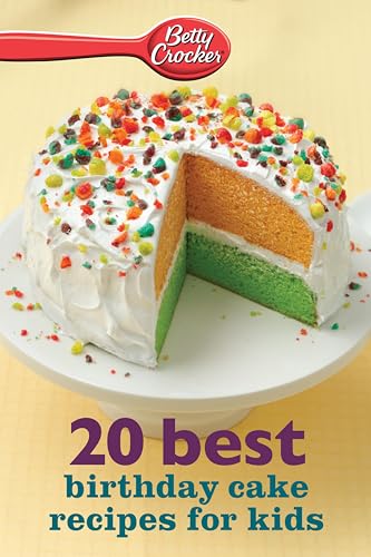 Betty Crocker 20 Best Birthday Cakes Recipes for Kids book cover