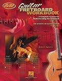 Guitar Fretboard Workbook Music Instruction A Complete System For Understanding The Fretboard For Acoustic Or Electric Guitar Musicians Institute Essential Concepts English Edition