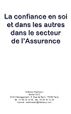 La Confiance En Soi Et Dans Les Autres Dans Le Secteur De Lassurance