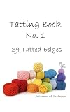 Tatting Book No 1 39 Tatted Edges English Edition
