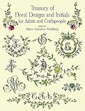 Treasury Of Floral Designs And Initials For Artists And Craftspeople Dover Pictorial Archive English Edition