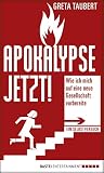 Apokalypse Jetzt Wie Ich Mich Auf Eine Neue Gesellschaft Vorbereite Ein Selbstversuch German Edition