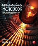 Set Lighting Technicians Handbook Film Lighting Equipment Practice And Electrical Distribution English Edition