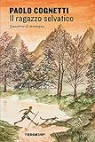 Il Ragazzo Selvatico Italian Edition