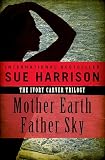 Mother Earth Father Sky The Ivory Carver Trilogy Book 1