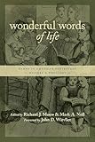 Wonderful Words Of Life Hymns In American Protestant History And Theology Calvin Institute Of Christian Worship Liturgical Studies English Edition
