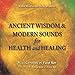 Song Fire: 10 Minute by Yuval Ron on Ancient Wisdom &amp; Modern Sounds for Health Healing at Amazon