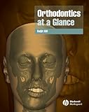 Orthodontics At A Glance At A Glance Dentistry English Edition