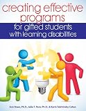 Creating Effective Programs For Gifted Students With Learning Disabilities English Edition