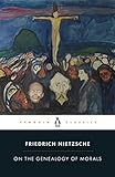 On The Genealogy Of Morals Penguin Classics English Edition