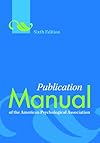 APA Publication Manual of the American Psychological Association, 6th Edition