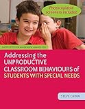 Addressing The Unproductive Classroom Behaviours Of Students With Special Needs English Edition
