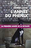 Lanne Du Phnix La Premire Anne De La Retraite