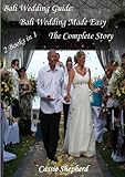 Bali Wedding Guide Bali Wedding Made Easy The Complete Story English Edition