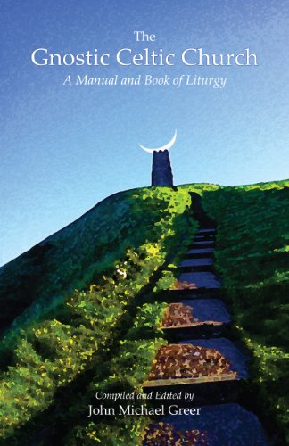 The Gnostic Celtic Church: A Manual and Book of Liturgy book cover