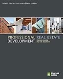 Professional Real Estate Development The Uli Guide To The Business English Edition