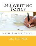 240 Writing Topics With Sample Essays How To Write Essays 120 Writing Topics Book 2