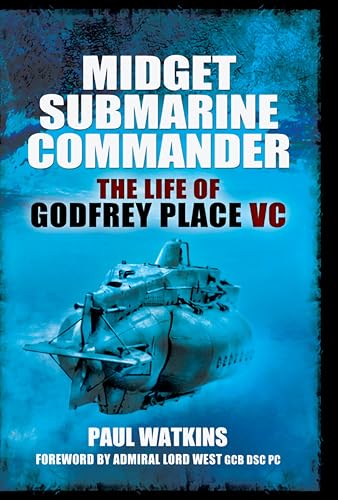 Midget Submarine Commander: The Life of Godfrey Place VC cover