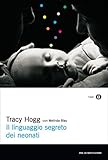 Il Linguaggio Segreto Dei Neonati Oscar Saggi Vol 764 Italian Edition