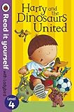 Harry And The Dinosaurs United Read It Yourself With Ladybird Level 4 Read It Yourself Level 4 English Edition