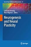 Neurogenesis And Neural Plasticity Current Topics In Behavioral Neurosciences Book 15 English Edition