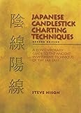 Japanese Candlestick Charting Techniques A Contemporary Guide To The Ancient Investment Techniques Of The Far East Second Edition English Edition