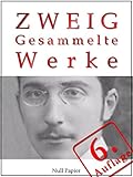 Stefan Zweig Gesammelte Werke Ungeduld Des Herzens Schachnovelle Brennendes Geheimnis Marie Antoinette Der Amoklufer Maria Stuart Sternstunden Werke Bei Null Papier 4 German Edition