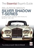 Rollsroyce Silver Shadow Bentley Tseries The Essential Buyers Guide English Edition