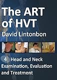 The Art Of Hvt Head And Neck Evaluation And Treatment English Edition