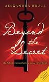 Beyond The Secret The Definitive Unauthorized Guide To The Secret Disinformation Movie Book Guides English Edition
