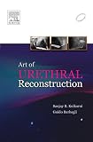 Art Of Urethral Reconstruction Ebook English Edition