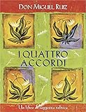 I Quattro Accordi Un Libro Di Saggezza Tolteca Nuove Frontiere Del Pensiero Italian Edition