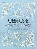 White Work Techniques And 188 Designs Dover Embroidery Needlepoint English Edition
