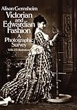 Victorian And Edwardian Fashion A Photographic Survey Dover Fashion And Costumes English Edition