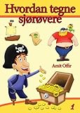 Hvordan Tegne Sjrvere Tegning Bker Book 1 Norwegian Edition