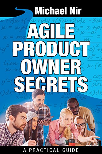 Portada de Agile project management : Agile Product Owner Secrets Valuable Proven Results for Agile Management Revealed (Agile Business Leadership Book 2)