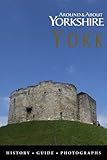 York History And Guide Around About Yorkshire