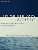 Hypnotherapy Scripts A Neoericksonian Approach To Persuasive Healing English Edition