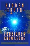 Hidden Truth Forbidden Knowledge English Edition