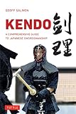 Kendo A Comprehensive Guide To Japanese Swordsmanship English Edition