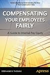 Compensating Your Employees Fairly: A Guide to Internal Pay Equity