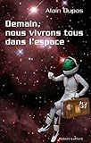 Demain, Nous Vivrons Tous Dans L'espace