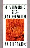 The Pathwork Of Selftransformation English Edition