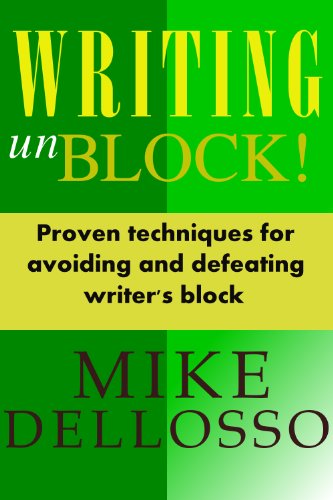 Writing UnBlock! Proven Techniques for Avoiding and Defeating Writer's Block book cover